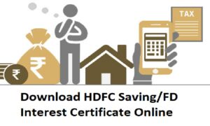 How to Download HDFC Interest Certificate?