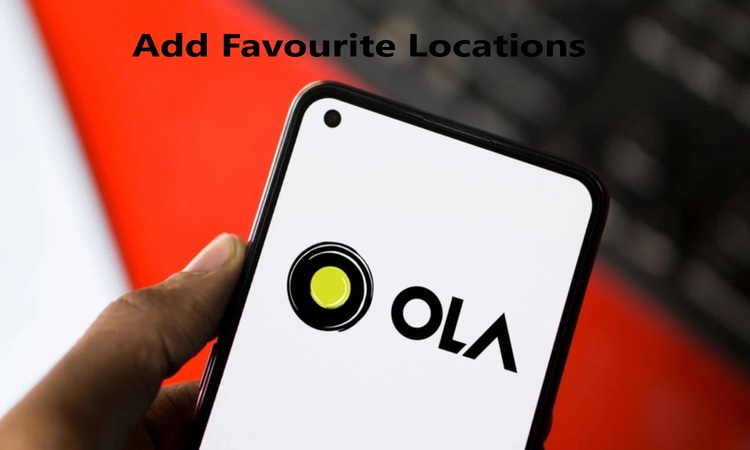 Ola Favourite Locations Add