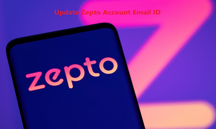 Change Zepto Email ID